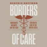 Borders of Care, Beatrix Hoffman
