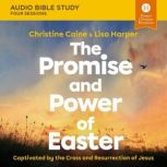 The Promise and Power of Easter Audi..., Christine Caine