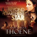 Beyond the Farthest Star, Bodie and Brock Thoene