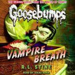 Vampire Breath Classic Goosebumps 2..., R. L. Stine