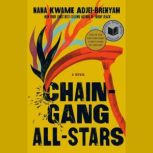 Chain Gang All Stars, Nana Kwame AdjeiBrenyah