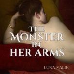 The Monster In Her Arms, Luna Malik