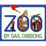 Zoo, Gail Gibbons