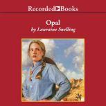 Opal, Lauraine Snelling