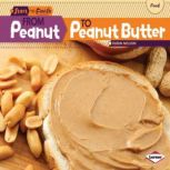 From Peanut to Peanut Butter, Robin Nelson