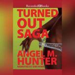 Turned Out Saga, Angela Hunter