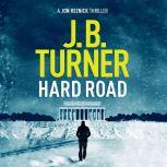 Hard Road, J. B. Turner