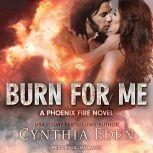 Burn For Me, Cynthia Eden