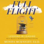 Full Flight, Monifa McKnight, Ed.D