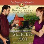 The Selfless Act, Wanda E Brunstetter