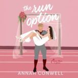 The Run Option, Annah Conwell