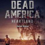 Dead America Heartland, Derek Slaton