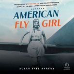 American Flygirl, Susan Tate Ankeny