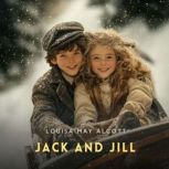 Jack and Jill, Louisa May Alcott