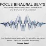 Focus Binaural Beats, Jonas Reed