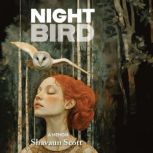 Nightbird, Shavaun Scott