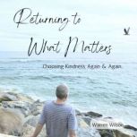 Returning to What Matters, Warren Wilson