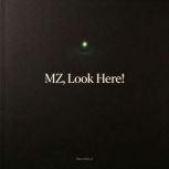 MZ, Look Here!, Maximilian Z