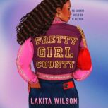 Pretty Girl County, Lakita Wilson