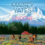 Undone, Maisey Yates