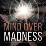 Mind Over Madness, Dan Desmarques