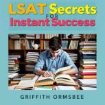 LSAT Secrets for Instant Success, Griffith Ormsbee