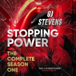 Stopping Power  Season One, GJ Stevens