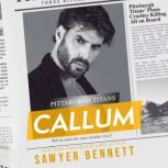 Callum, Sawyer Bennett