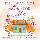 The Way You Love Me, Michelle Sass Aleckson