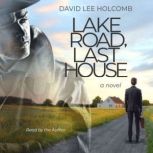 Lake Road, Last House, David Lee Holcomb
