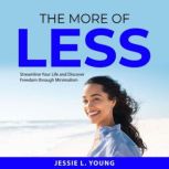 The More of Less, Jessie L. Young