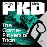 The GamePlayers of Titan, Philip K. Dick