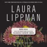 Ropa Vieja, Laura Lippman
