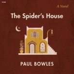 The Spiders House, Paul Bowles