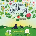 My Own Lightning, Lauren Wolk