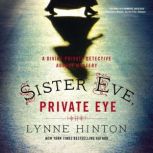 Sister Eve, Private Eye, Lynne Hinton