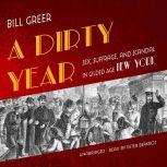 A Dirty Year, Bill Greer