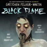 Black Flame, Gretchen FelkerMartin