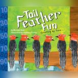 Tail Feather Fun, Michael Dahl