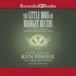 The Little Book of Market Wizards Lessons from the Greatest Traders, Kenneth L. Fisher
