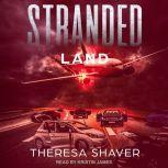 Stranded Land, Theresa Shaver
