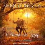 Home with You, Shirlee McCoy