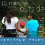 15 Minutes Outside, Rebecca P. Cohen