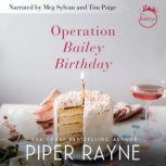 Operation Bailey Birthday, Piper Rayne