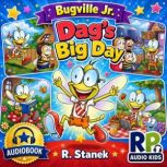 Dags Big Day A Bugville Jr. Story, R. Stanek