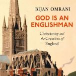 God is an Englishman, Bijan Omrani