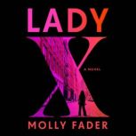 Lady X, Molly Fader