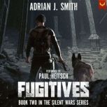 Fugitives, Adrian J Smith