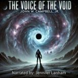 The Voice of the Void, John W. Campbell, Jr.