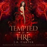 Tempted by Fire, J.A. Carter